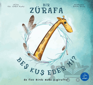 Bir Zürafa Beş Kuş Eder Mi?
