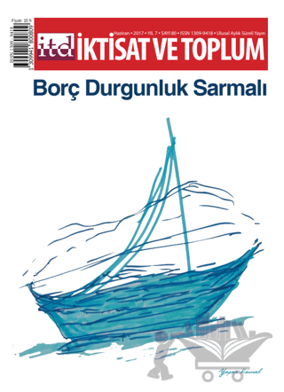 İktisat ve Toplum Dergisi Sayı: 80 Haziran 2017