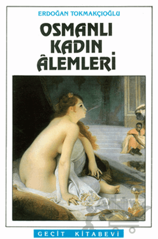 Osmanlı Kadın Alemleri
