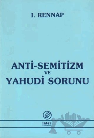 Anti-Semitizm ve Yahudi Sorunu