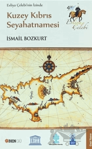 Evliya Çelebi’nin İzinde Kuzey Kıbrıs Seyahatnamesi