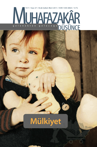 Muhafazakar Düşünce Dergisi Sayı: 27 Yıl: 7 Ocak-Şubat-Mart 2011