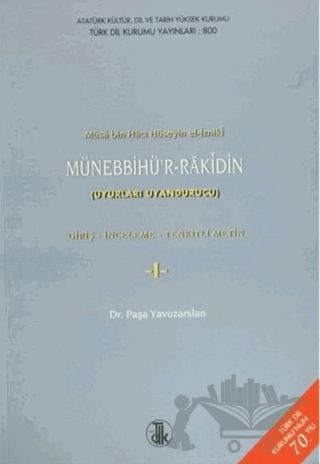 Musa Bin Hacı Hüseyin El-İzniki Münebbihü’r-Rakin Giriş, İnceleme, Tenkitli Metin (2 Cilt Takım)