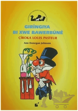 Gıringıya Bı Xwe Bawerbune - Çiroke Louis Pasteur