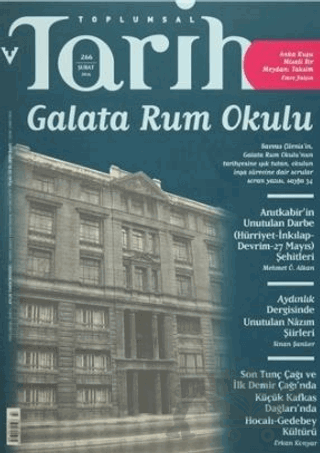 Toplumsal Tarih Dergisi Sayı: 266 Şubat 2016