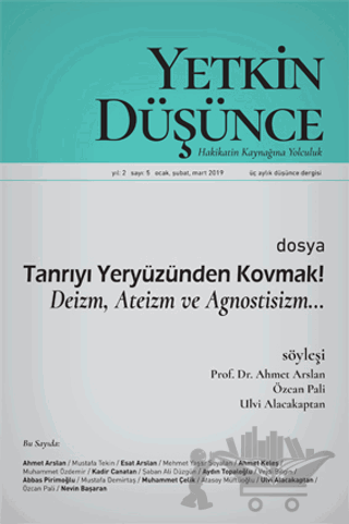 Yetkin Düşünce Dergisi Yıl: 2 Sayı: 5 Ocak, Şubat, Mart 2019