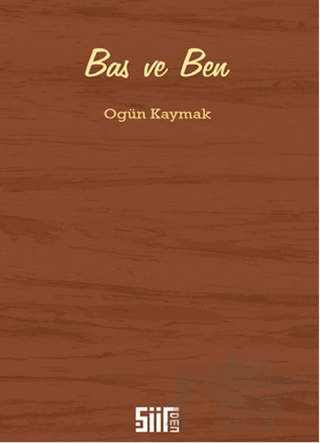 Bas ve Ben