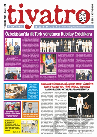 Tiyatro Gazetesi Sayı: 124 Temmuz 2021