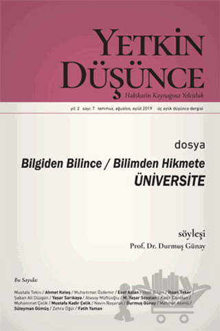 Yetkin Düşünce Dergisi Yıl: 2 Sayı: 7 Temmuz - Ağustos - Eylül 2019