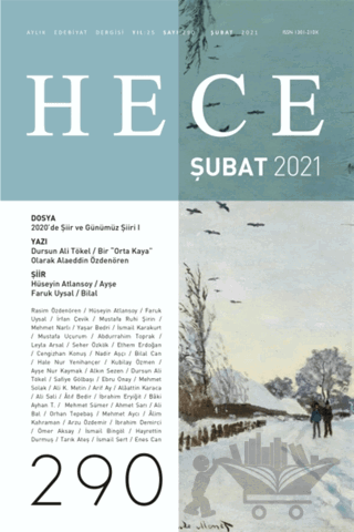 Hece Aylık Edebiyat Dergisi Sayı: 290 Şubat 2021