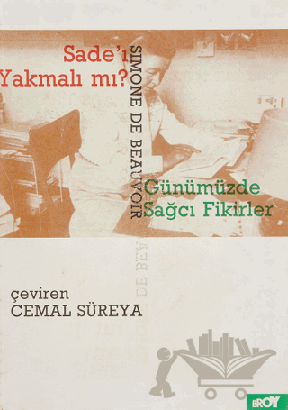 Sade’ı Yakmalı mı? Günümüzde Sağcı Fikirler