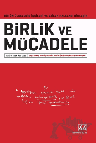 Birlik ve Mücadele Dergisi Sayı: 44 Temmuz 2022