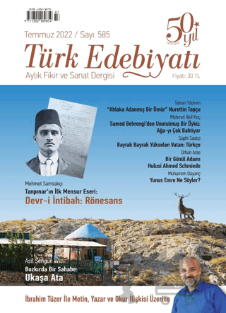Türk Edebiyatı Dergisi Sayı: 585 Temmuz 2022