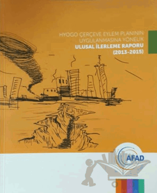 Hyogo Çerçeve Eylem Planının Uygulanmasına Yönelik Ulusal İlerleme Raporu (2013-2015)