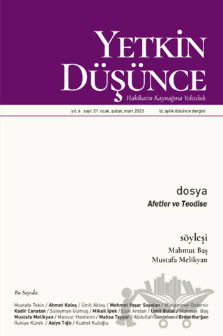 Yetkin Düşünce Dergisi Yıl: 6 Sayı: 21 - Ocak, Şubat, Mart 2023