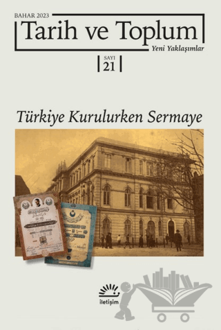 Tarih ve Toplum Yeni Yaklaşımlar Sayı: 21 - Bahar 2023