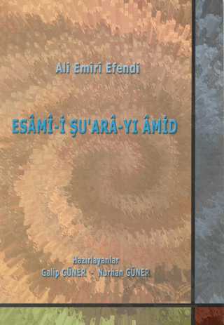 Ali Emiri Efendi - Esami-i Şu'ara-yi Amid