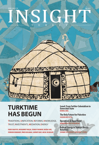 Insight Turkey Vol. 25, No: 4 Fall 2023
