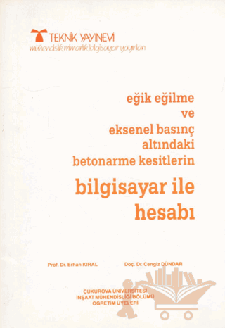 Eğik Eğilme ve Eksenel Basınç Altındaki Betonarme Kesitleri Bilgisayar ile Hesabı