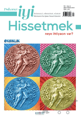 Psikonet İyi Hissetmek Sayı: 25 - Neye İhtiyacın Var? Eksiklik