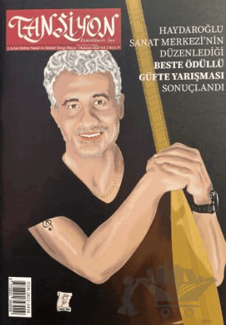 Tansiyon Aylık Kültür Sanat ve Aktüel Dergisi Sayı: 9 Mayıs - Haziran 2023