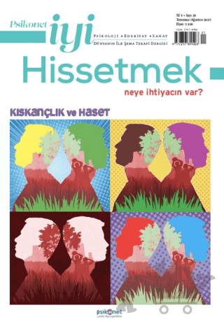 Psikonet İyi Hissetmek Sayı: 26 - Neye İhtiyacın Var? Kıskançlık ve Haset