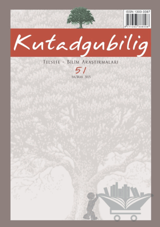 Kutadgubilig: Felsefe-Bilim Araştırmaları Dergisi Sayı: 51 Temmuz 2025