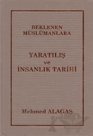 Beklenen Müslümanlara Yaratılış ve İnsanlık Tarihi