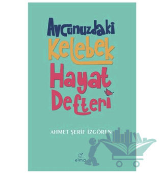 Avcunuzdaki Kelebek Hayat Defteri