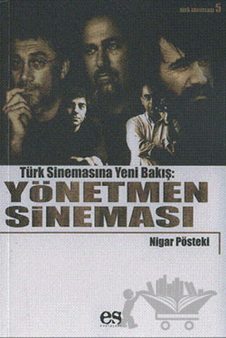 Türk Sinemasına Yeni Bir Bakış: Yönetmen Sineması