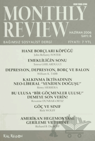 Monthly Review Bağımsız Sosyalist Dergi Sayı: 6 / Haziran 2006