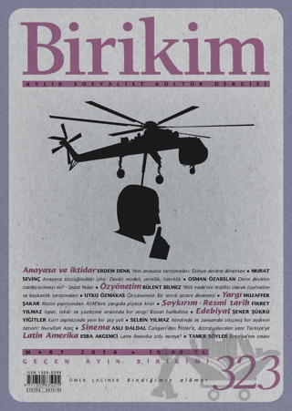 Birikim Aylık Sosyalist Kültür Dergisi Sayı: 323 Mart 2016