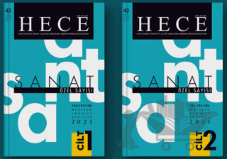 Hece Aylık Edebiyat Dergisi Yıl: 25 Sayı: 294/295/296 Haziran/Temmuz/Ağustos 2021 - Sanat Özel Sayı: 42 (2 Cilt Takım)