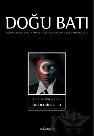 Doğu Batı Düşünce Dergisi Yıl: 7 Sayı: 29 - İdeolojiler - 2