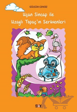 Uçan Sincap İle Uzaylı Topaç'ın Serüvenleri