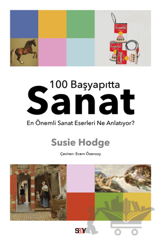 100 Başyapıtta Sanat - En Önemli Sanat Eserleri Ne Anlatıyor?