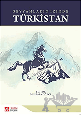 Seyyahların İzinde Türkistan