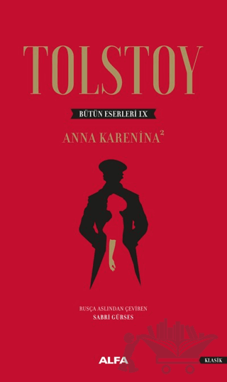 Anna Karenina 2 - Tolstoy Bütün Eserleri 9