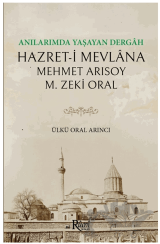 Anılarımda Yaşayan Dergah Hazreti Mevlana