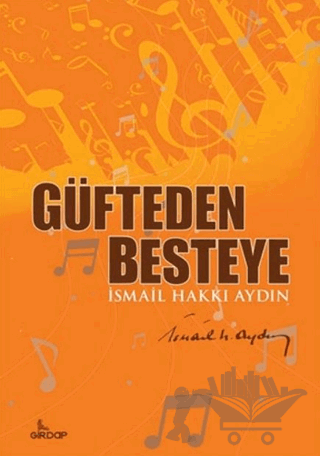 Güfteden Besteye