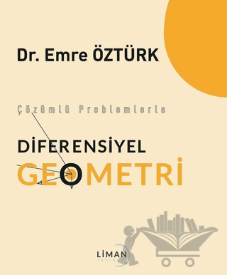 Çözümlü Problemlerle Diferensiyel Geometri