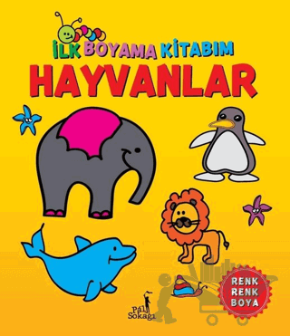 İlk Boyama Kitabım - Hayvanlar