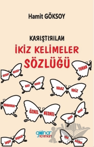 Karıştırılan İkiz Kelimeler Sözlüğü