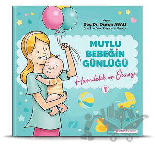 Hamilelik ve Öncesi - Mutlu Bebeğin Günlüğü 1