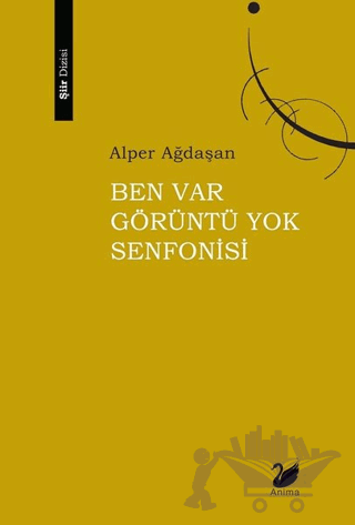 Ben Var Görüntü Yok Senfonisi