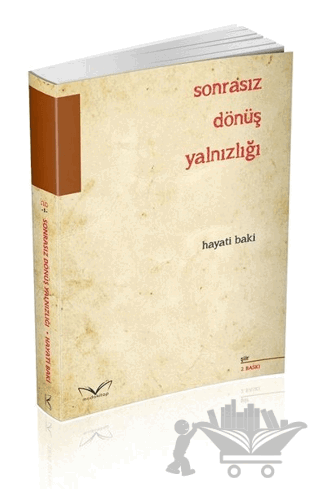 Sonrasız Dönüş Yalnızlığı