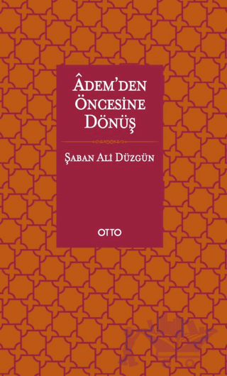 Adem’den Öncesine Dönüş