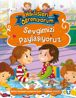 Sevgimizi Paylaşıyoruz - Hadisleri Öğreniyorum