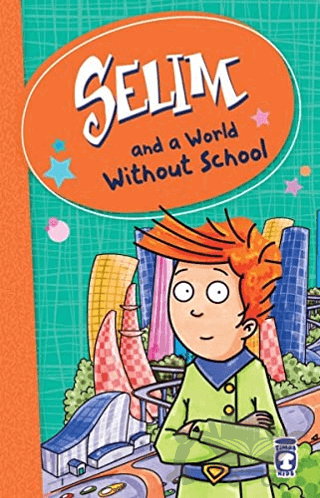 Selim and a World Without School