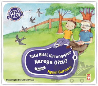 Öykü Çemberi 8: Tatil Bitti, Kırlangıçlar Nereye Gitti?